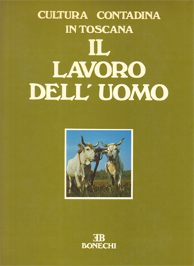 9788880294498-Cultura contadina in Toscana. L'ambiente e la vita. Il lavoro dell'uomo.